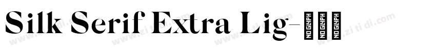 Silk Serif Extra Lig字体转换